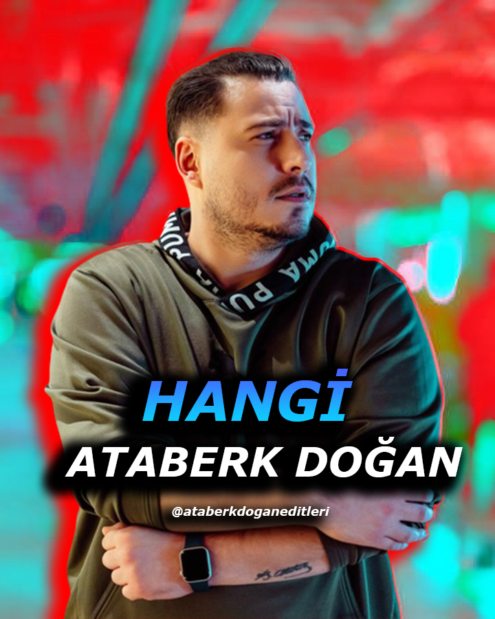 HANGİ ATABERK DOĞAN